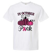 In October We Wear Pink Thanksgiving Breast Cancer Awareness Garment-Dyed Heavyweight T-Shirt