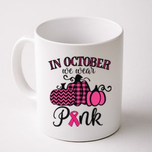 In October We Wear Pink Thanksgiving Breast Cancer Awareness Coffee Mug