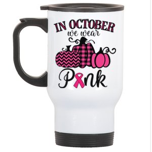 In October We Wear Pink Thanksgiving Breast Cancer Awareness Stainless Steel Travel Mug