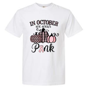 In October We Wear Pink Thanksgiving Breast Cancer Awareness Garment-Dyed Heavyweight T-Shirt