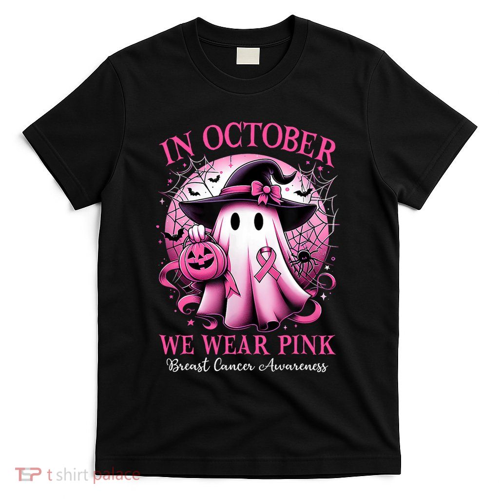 In October We Wear Pink_ Witch Ghost Breast Cancer Awareness T-Shirt