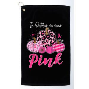 In October We Wear Pink Pumpkin Breast Cancer Awareness Platinum Collection Golf Towel