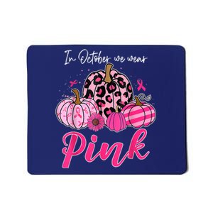 In October We Wear Pink Pumpkin Breast Cancer Awareness Mousepad