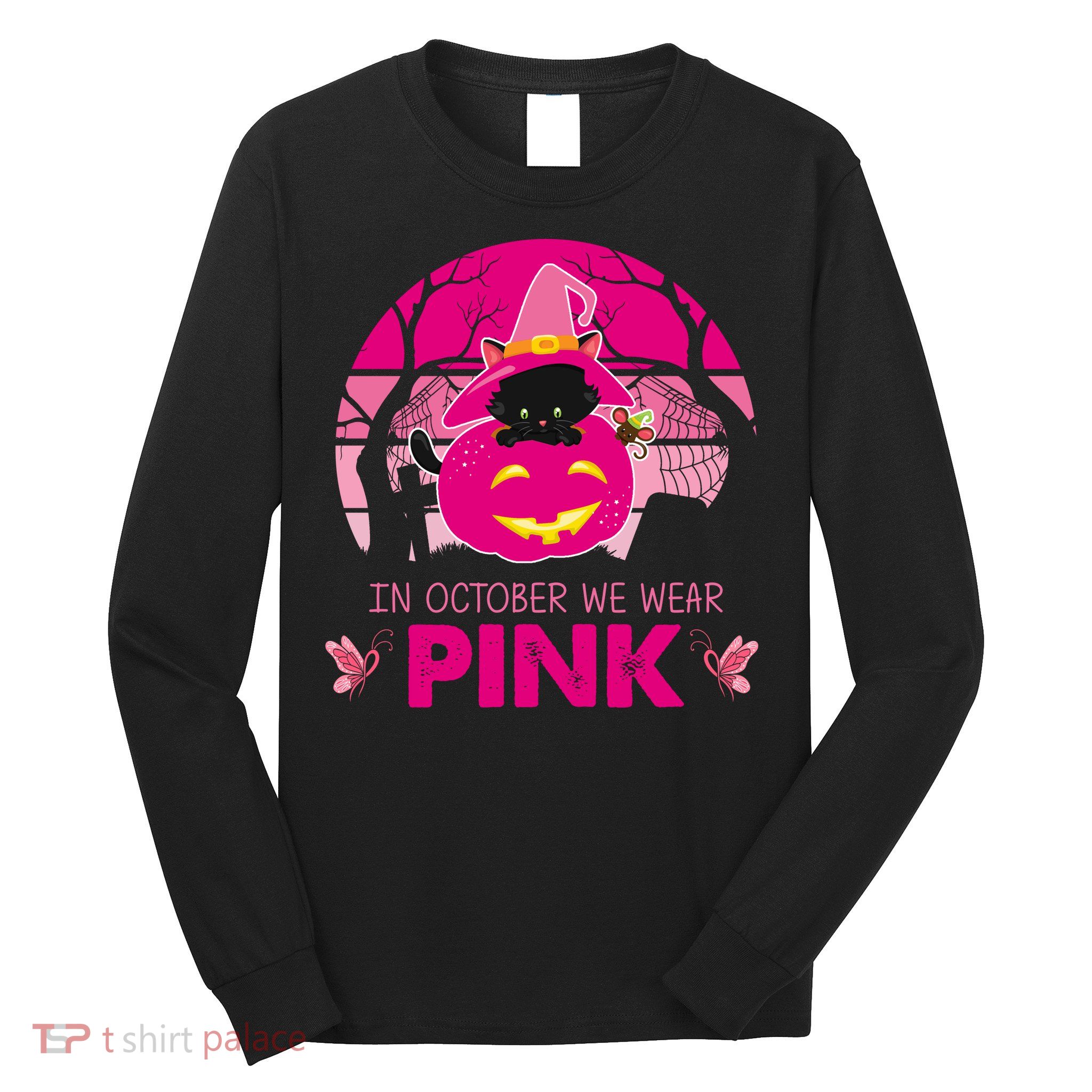 In October We Wear Pink Jack O Lantern Witch Cat Long Sleeve Shirt