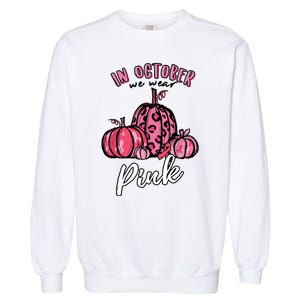 In October We Wear Pink Thanksgiving Breast Cancer Awareness Garment-Dyed Sweatshirt