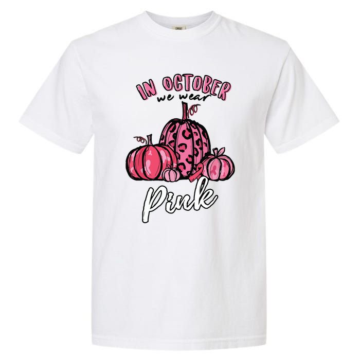 In October We Wear Pink Thanksgiving Breast Cancer Awareness Garment-Dyed Heavyweight T-Shirt