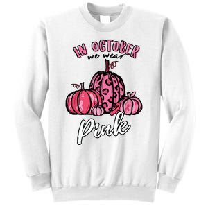 In October We Wear Pink Thanksgiving Breast Cancer Awareness Sweatshirt