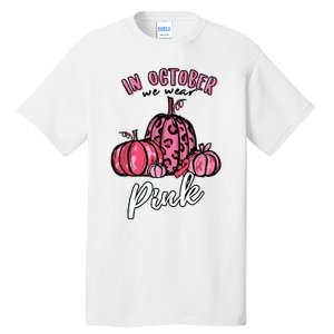 In October We Wear Pink Thanksgiving Breast Cancer Awareness Tall T-Shirt