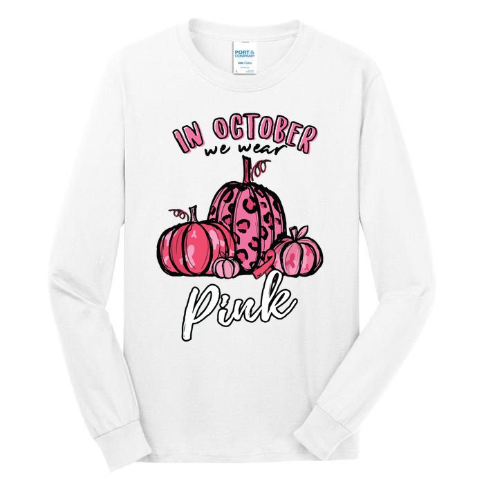 In October We Wear Pink Thanksgiving Breast Cancer Awareness Tall Long Sleeve T-Shirt