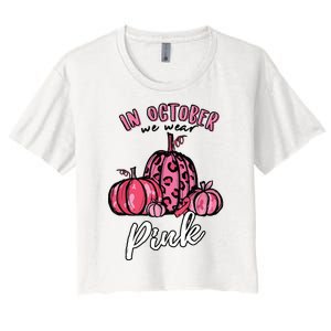 In October We Wear Pink Thanksgiving Breast Cancer Awareness Women's Crop Top Tee