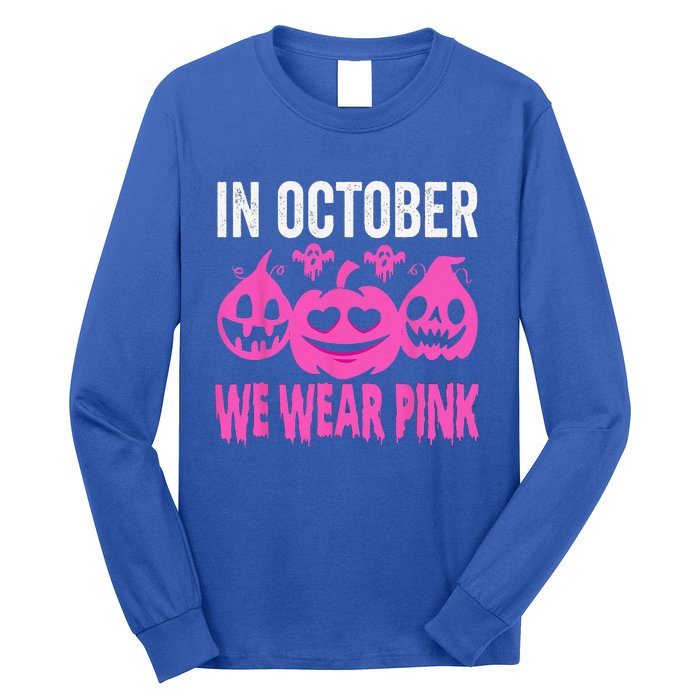 In October We Wear Pink Breast Cancer Pumpkin Halloween Long Sleeve Shirt