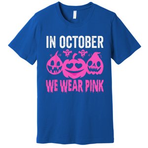 In October We Wear Pink Breast Cancer Pumpkin Halloween Premium T-Shirt