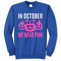 In October We Wear Pink Breast Cancer Pumpkin Halloween Tall Sweatshirt