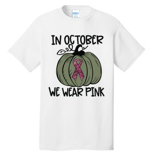 In October We Wear Pink Thanksgiving Breast Cancer Awareness Tall T-Shirt