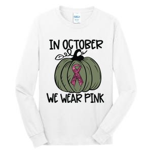 In October We Wear Pink Thanksgiving Breast Cancer Awareness Tall Long Sleeve T-Shirt