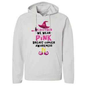 In October We Wear Pink Witch With Hat Breast Cancer Performance Fleece Hoodie