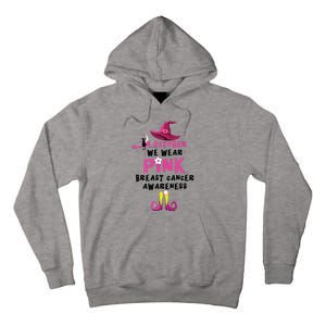 In October We Wear Pink Witch With Hat Breast Cancer Tall Hoodie