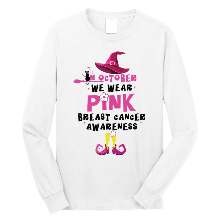 In October We Wear Pink Witch With Hat Breast Cancer Long Sleeve Shirt