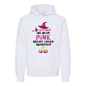 In October We Wear Pink Witch With Hat Breast Cancer Premium Hoodie