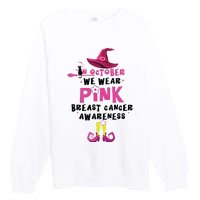 In October We Wear Pink Witch With Hat Breast Cancer Premium Crewneck Sweatshirt