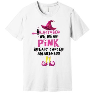 In October We Wear Pink Witch With Hat Breast Cancer Premium T-Shirt