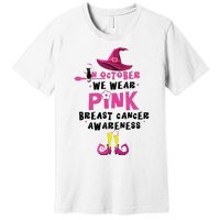 In October We Wear Pink Witch With Hat Breast Cancer Premium T-Shirt