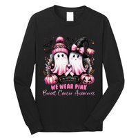 In October We Wear P.Ink Ghost Witch Breast Cancer Awareness Gift Long Sleeve Shirt