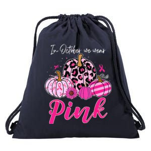 In October We Wear Pink Pumpkin Breast Cancer Awareness Drawstring Bag