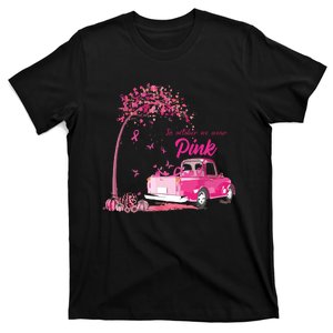 In October We Wear Pink Truck Breast Cancer Awareness Gifts T-Shirt