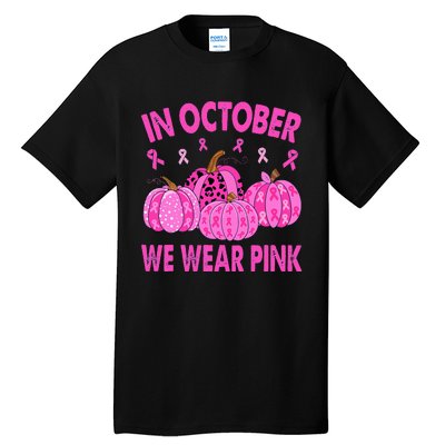 In October We Wear Pink Breast Cancer Halloween Pumpkin Tall T-Shirt