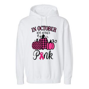 In October We Wear Pink Thanksgiving Breast Cancer Awareness  Garment-Dyed Fleece Hoodie