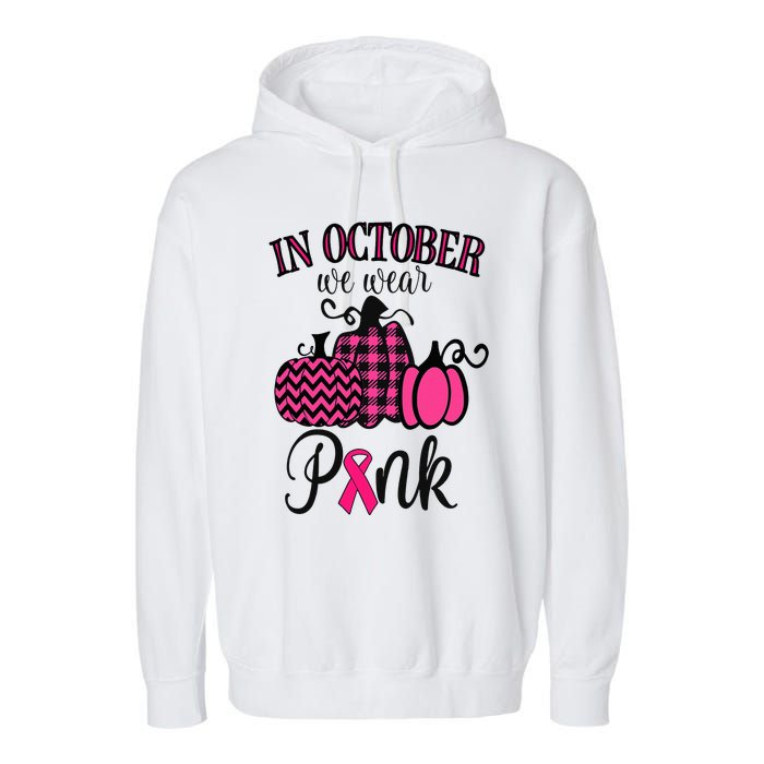 In October We Wear Pink Thanksgiving Breast Cancer Awareness  Garment-Dyed Fleece Hoodie