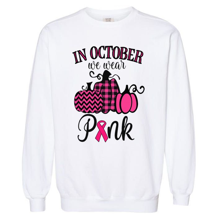 In October We Wear Pink Thanksgiving Breast Cancer Awareness  Garment-Dyed Sweatshirt