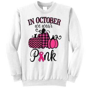 In October We Wear Pink Thanksgiving Breast Cancer Awareness  Sweatshirt