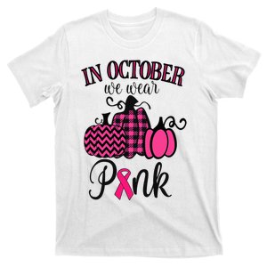 In October We Wear Pink Thanksgiving Breast Cancer Awareness  T-Shirt