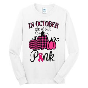 In October We Wear Pink Thanksgiving Breast Cancer Awareness  Tall Long Sleeve T-Shirt