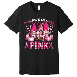 In October We Wear Pink Gnomes Breast Cancer Funny Halloween Premium T-Shirt