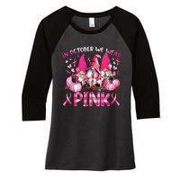 In October We Wear Pink Gnomes Breast Cancer Funny Halloween Women's Tri-Blend 3/4-Sleeve Raglan Shirt