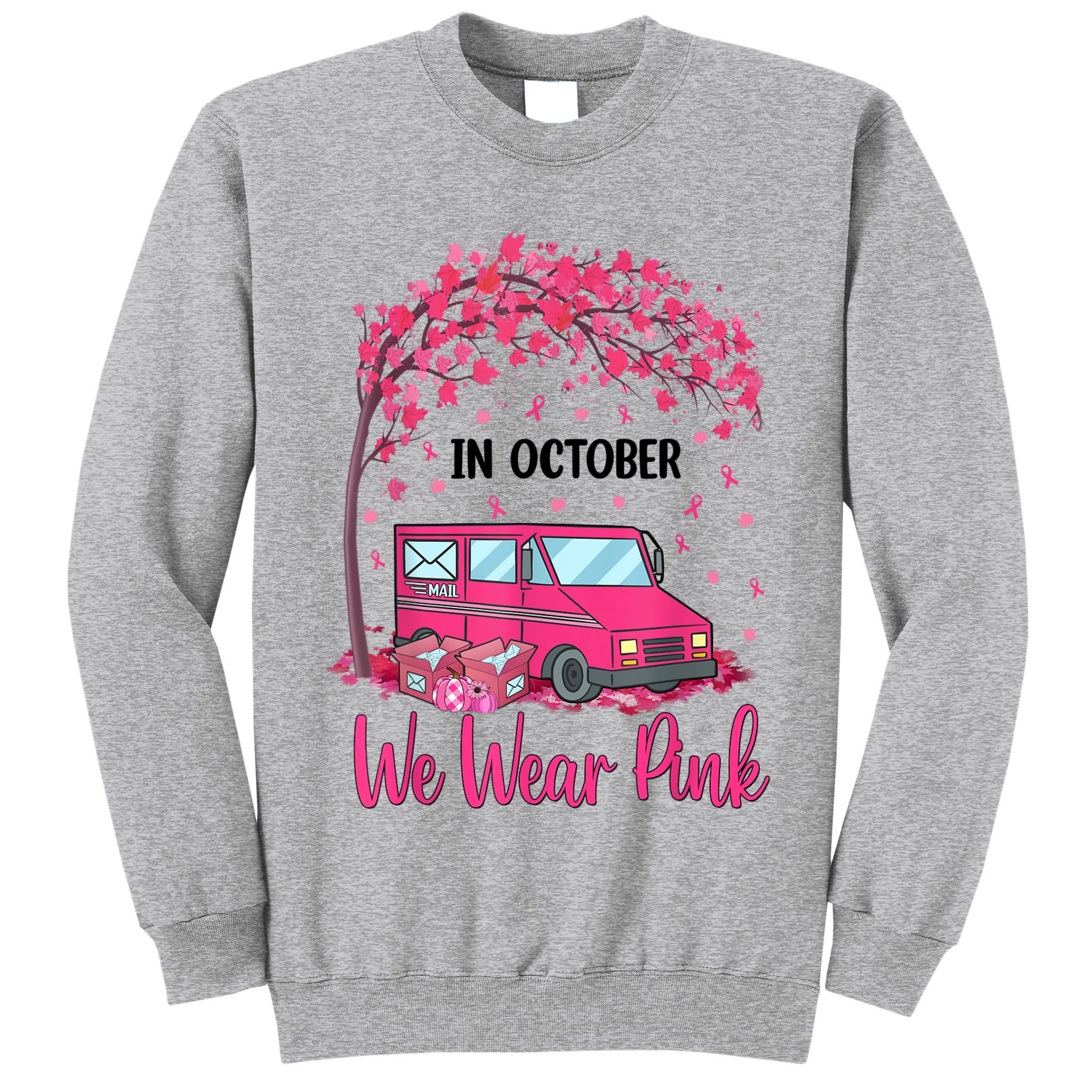 In October We Wear Pink Mail Carrier Postal Workers Tall Sweatshirt