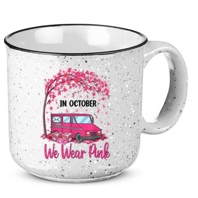 In October We Wear Pink Mail Carrier Postal Workers 15oz Campfire Ceramic Mug