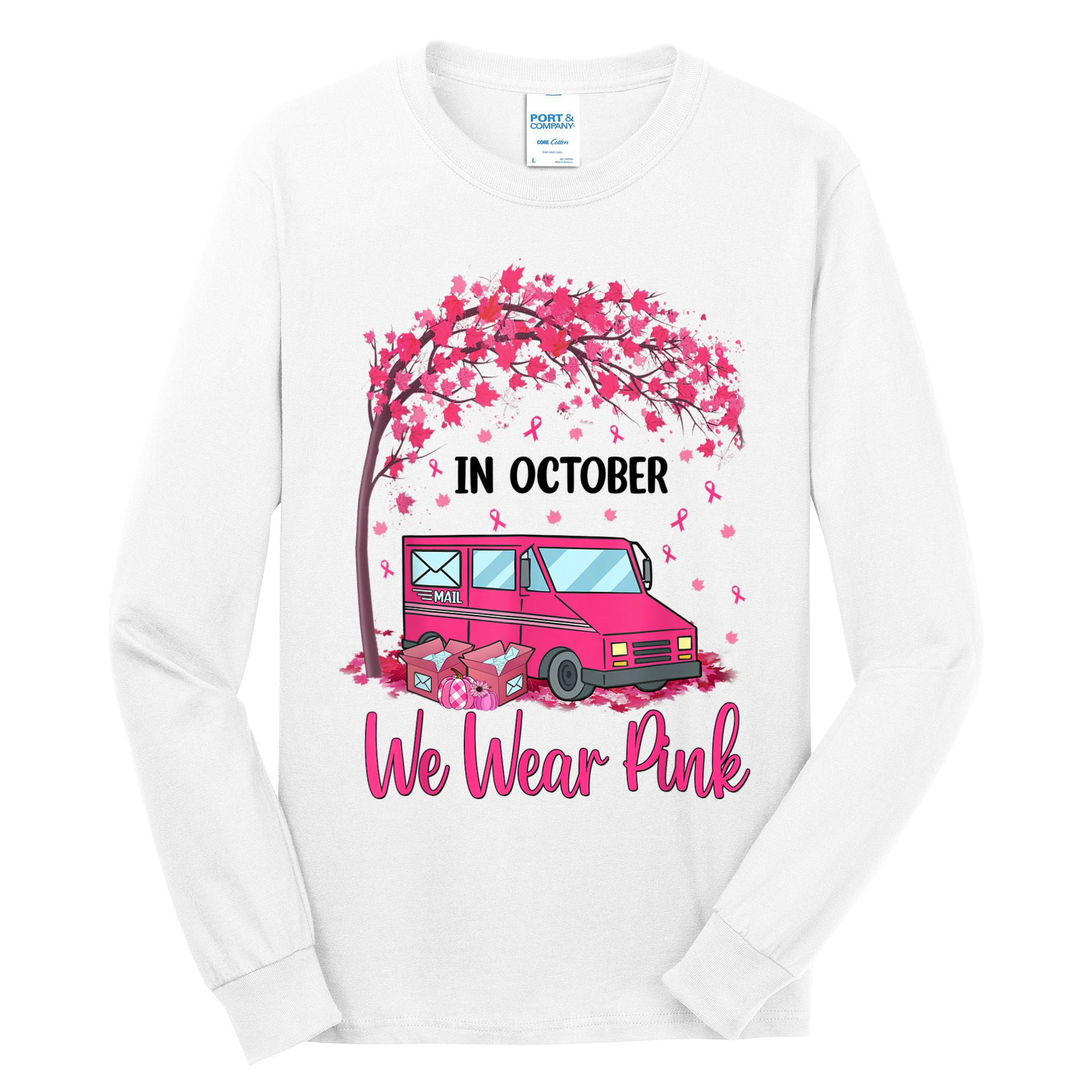 In October We Wear Pink Mail Carrier Postal Workers Tall Long Sleeve T-Shirt