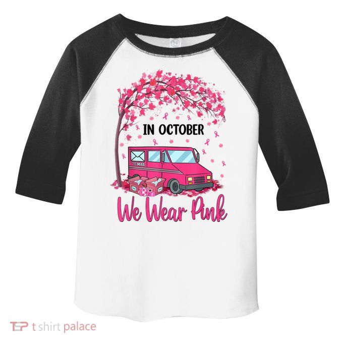 In October We Wear Pink Mail Carrier Postal Workers Toddler Fine Jersey T-Shirt