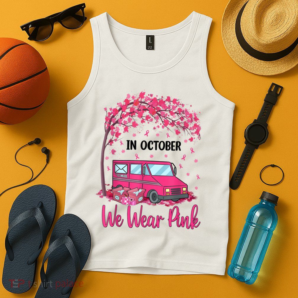 In October We Wear Pink Mail Carrier Postal Workers Tank Top