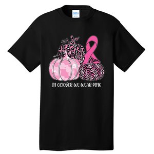 In October We Wear Pink Ribbon Pumpkin Breast Cancer Tall T-Shirt