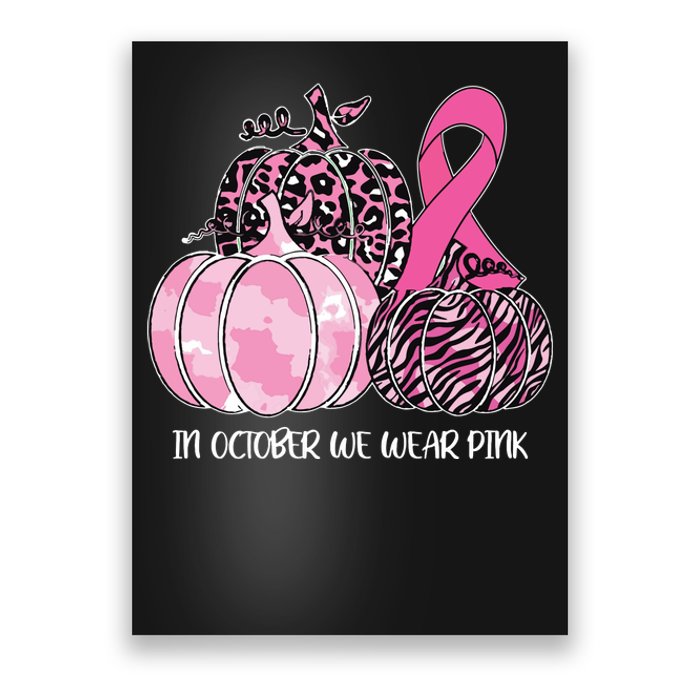 In October We Wear Pink Ribbon Pumpkin Breast Cancer Poster