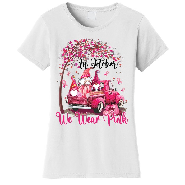 In October We Wear Pink Gnomes Truck Breast Cancer Women's T-Shirt