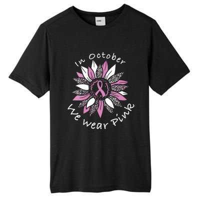 In October We Wear Pink Sunflower Breast Cancer Awareness Tall Fusion ChromaSoft Performance T-Shirt