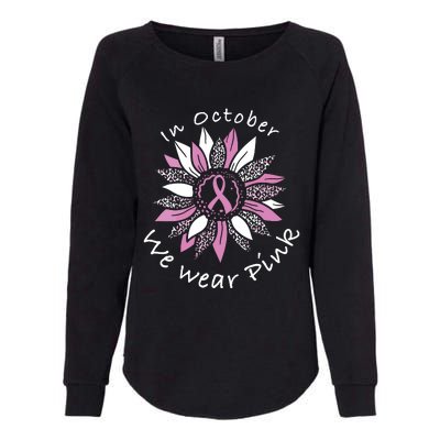 In October We Wear Pink Sunflower Breast Cancer Awareness Womens California Wash Sweatshirt