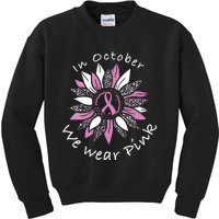 In October We Wear Pink Sunflower Breast Cancer Awareness Kids Sweatshirt