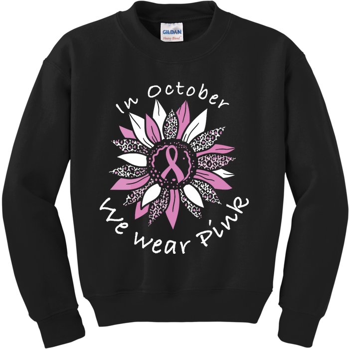 In October We Wear Pink Sunflower Breast Cancer Awareness Kids Sweatshirt